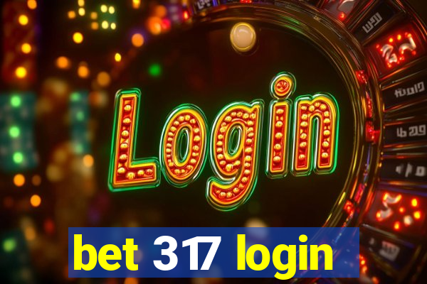 bet 317 login